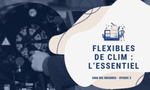 saga des raccords - Ep2 : les flexibles de climatisation